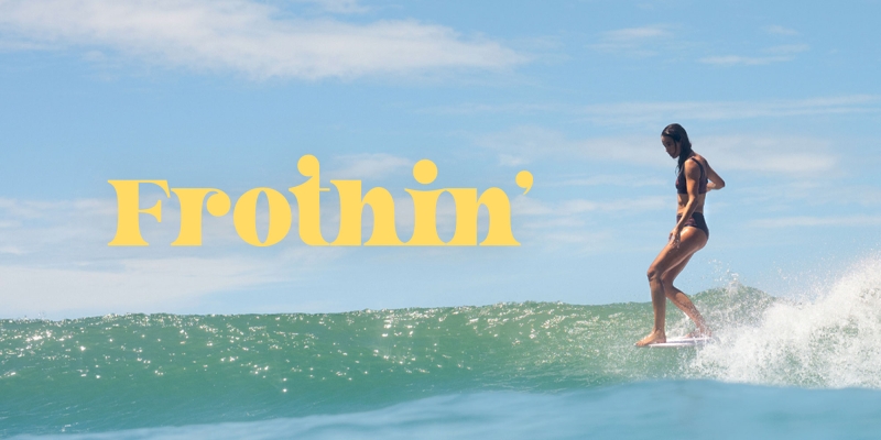 FROTHIN' 